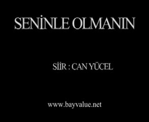 Can Yücel - Seninle Olmanın