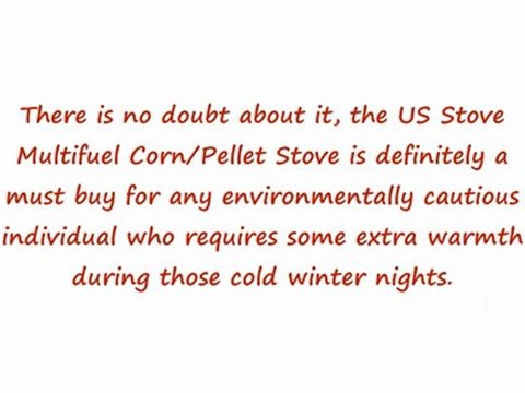 US Stove Multifuel Corn Pellet Stove Review