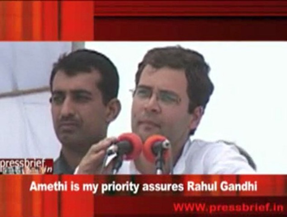 Amethi is my priority assures Rahul Gandhi