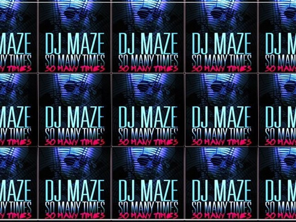 DJ MAZE "SO MANY TIMES" PARTY ALL NIGHT RMX