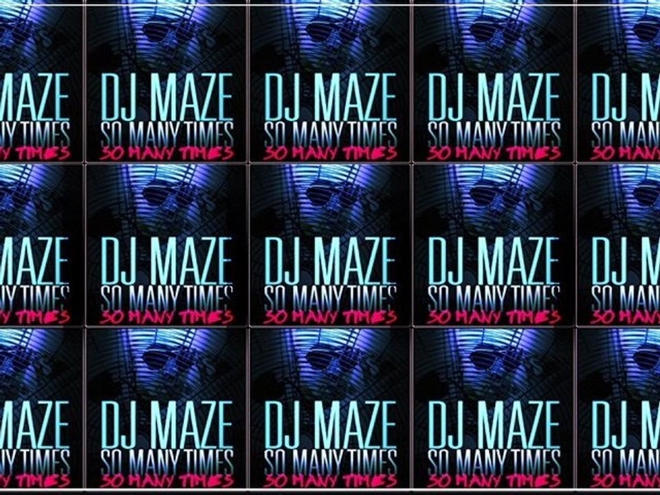 DJ MAZE "SO MANY TIMES"