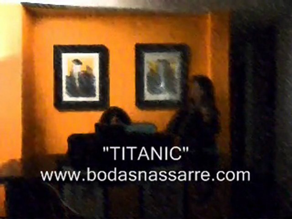 "TITANIC". MÚSICA para BODAS CIVILES y RELIGIOSAS. CLÁSICA NASSARRE. ZARAGOZA.