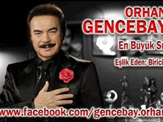 *  *** orhan  gencebay *****   en büyük sır  ******