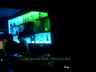 Dj ibrahim Çelik - Minimal Port 2010
