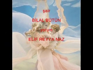 ELİF REYYA NAZ-BİLAL BÜTÜN     ANA