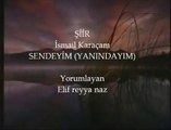 ELİF REYYA NAZ-İSMAİL KARAÇAM-HATEM BAYHAN     SENDEYİM