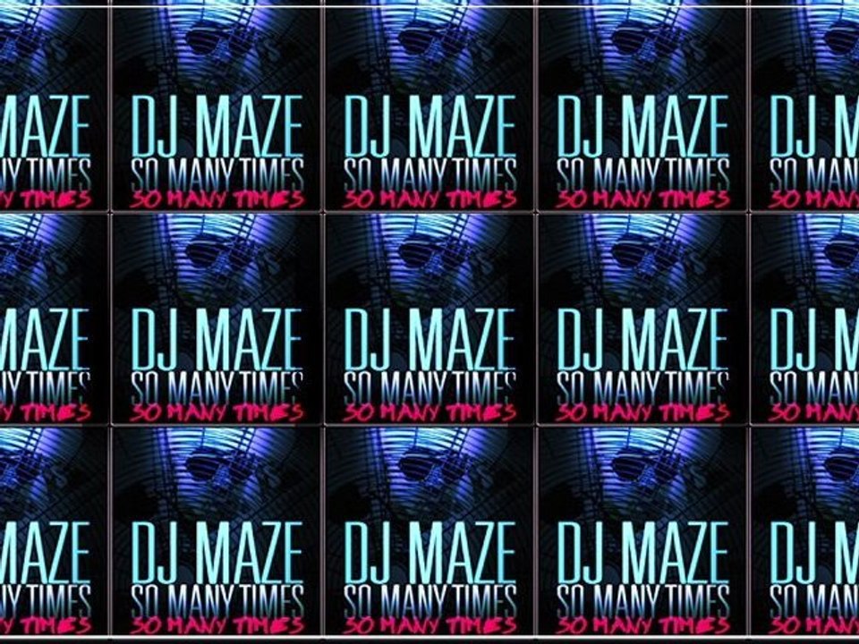 DJ MAZE "SO MANY TIMES"