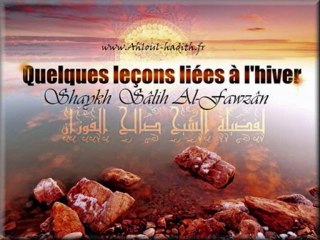 Quelques leçons liées a l'hiver par Sheikh Al Fawzân