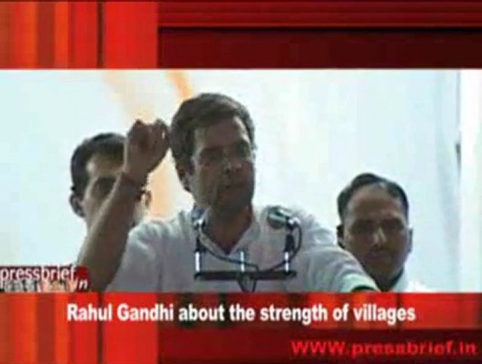Rahul Gandhi about the strength of villages