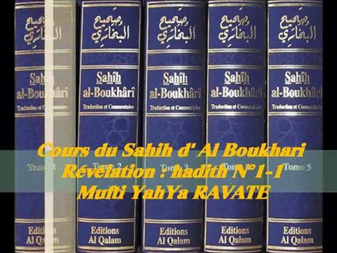 14. Cours du Sahih d' Al Boukhari Révélation hadith N°1-1 pt 1__{Mufti YahYa RAVATE}