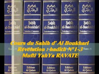 16. Cours du Sahih d' Al Boukhari Révélation  hadith N°1-3_{Mufti YahYa RAVATE}