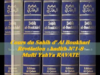 21. Cours du Sahih d' Al Boukhari Révélation  hadith N°1-8_{Mufti YahYa RAVATE}