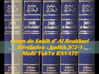 22. Cours du Sahih d' Al Boukhari Révélation  hadith N°2-1_{Mufti YahYa RAVATE}