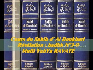 33. Cours du Sahih d' Al Boukhari Révélation  hadith N°3-9_{Mufti YahYa RAVATE}