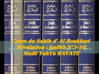 34. Cours du Sahih d' Al Boukhari Révélation  hadith N°3-10_{Mufti YahYa RAVATE}