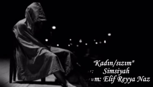 ELİF REYYA NAZ-SİMSİYAH KADIN/SIZIM