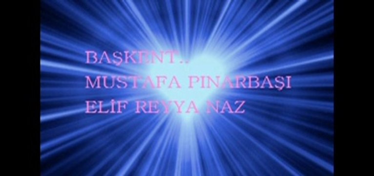 ELİF REYYA NAZ-MUSTAFA PINARBAŞI BAŞKENT