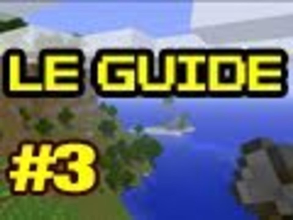 Guide pour bien débuter à Minecraft - Tutoriel FR  épisode 3
