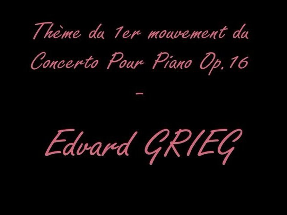 Edvard GRIEG - Thème du Concerto pour Piano Op.16