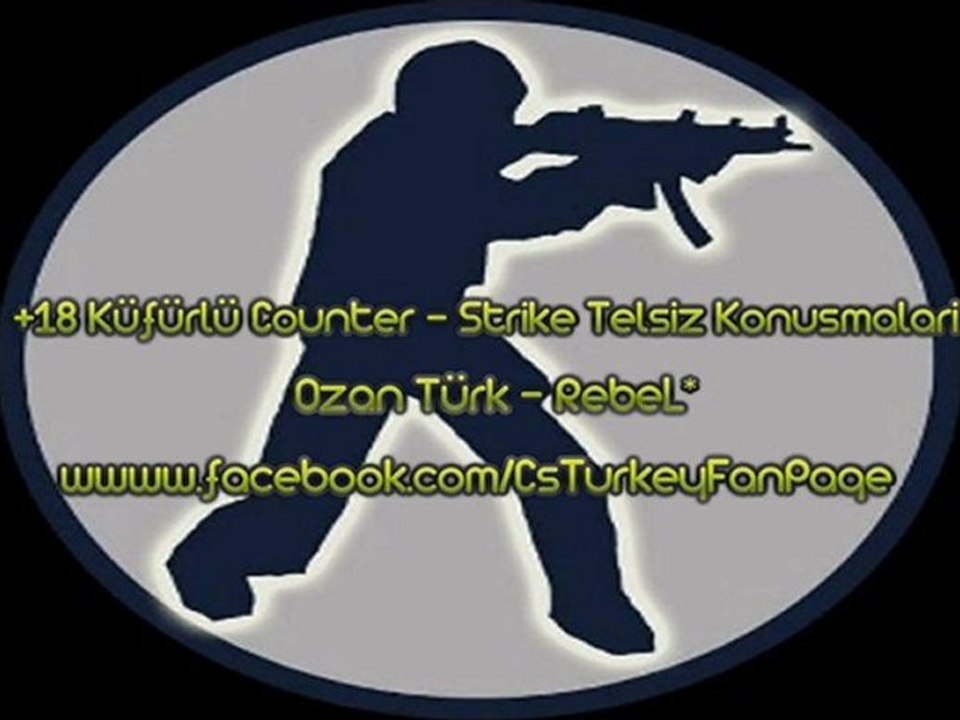 Cs 1.5-1.6 Küfürlü telsiz konuşmaları .