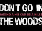 Don't Go In The Woods trailer