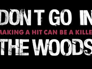 Don't Go In The Woods trailer