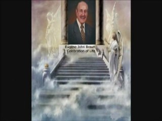 Celebration Life of Eugene John Braun(Gene Braun)Mar 14,1922-Nov 19th 2009