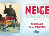NEIGE FONDATION T2 / Bande-annonce
