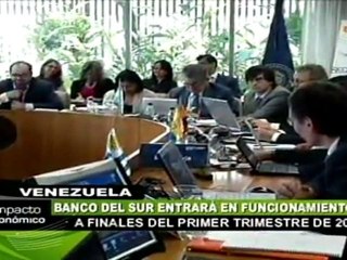 Banco del Sur iniciará funciones en primer trimestre 2012