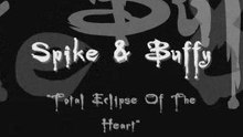 Buffy & Spike - Total Eclipse