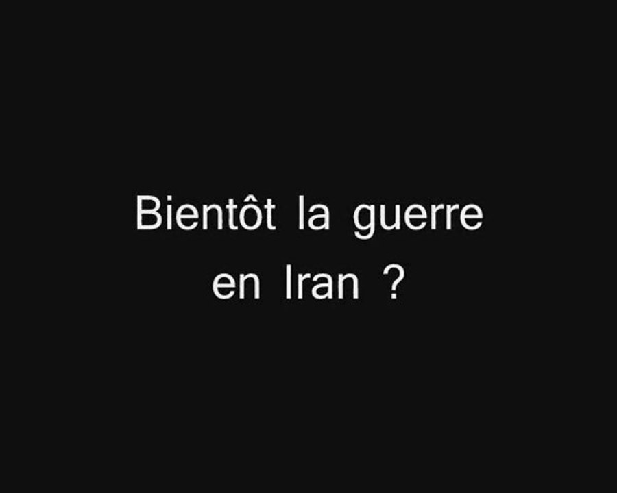 Bientôt la guerre en Iran ?