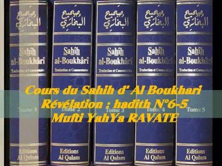41. Cours du Sahih d' Al Boukhari Révélation  hadith N°6-5_{Mufti YahYa RAVATE}