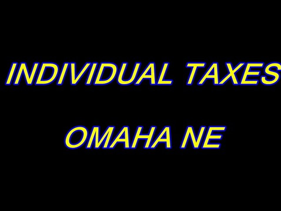INDIVIDUAL TAXES OMAHA NE,402-502-0250,  CFS 0010