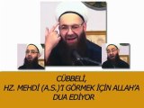 Cübbeli, Hz. Mehdi’yi görmek için Allah'a dua ediyor.