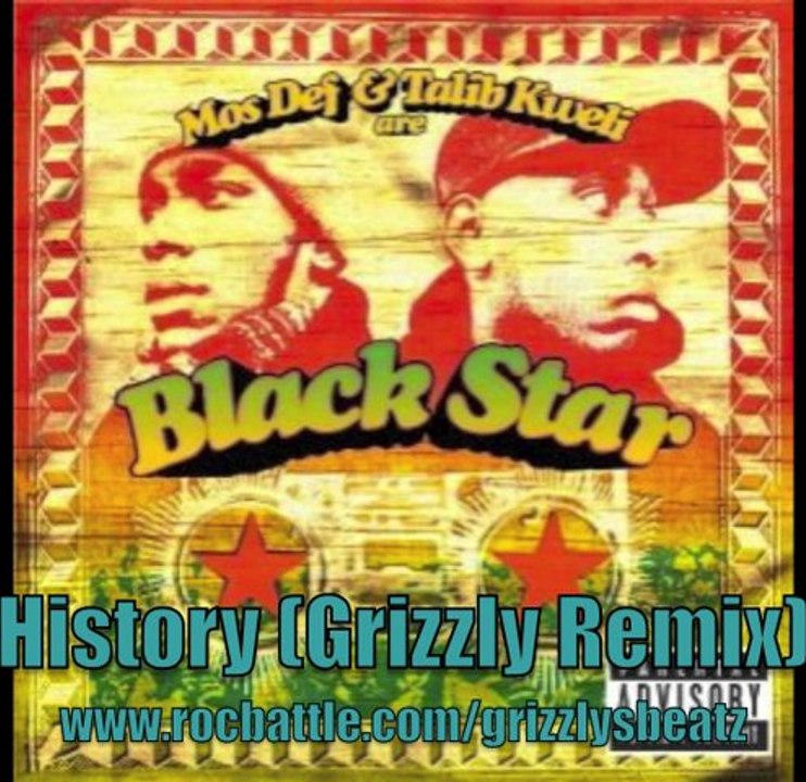 Black Star- "History" Grizzlybeatz Remix