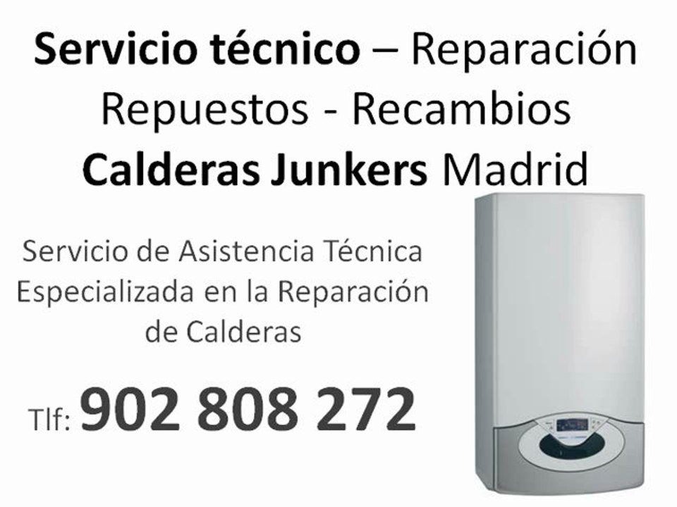 Reparacion Calderas Junkers Madrid - Asistencia tecnica