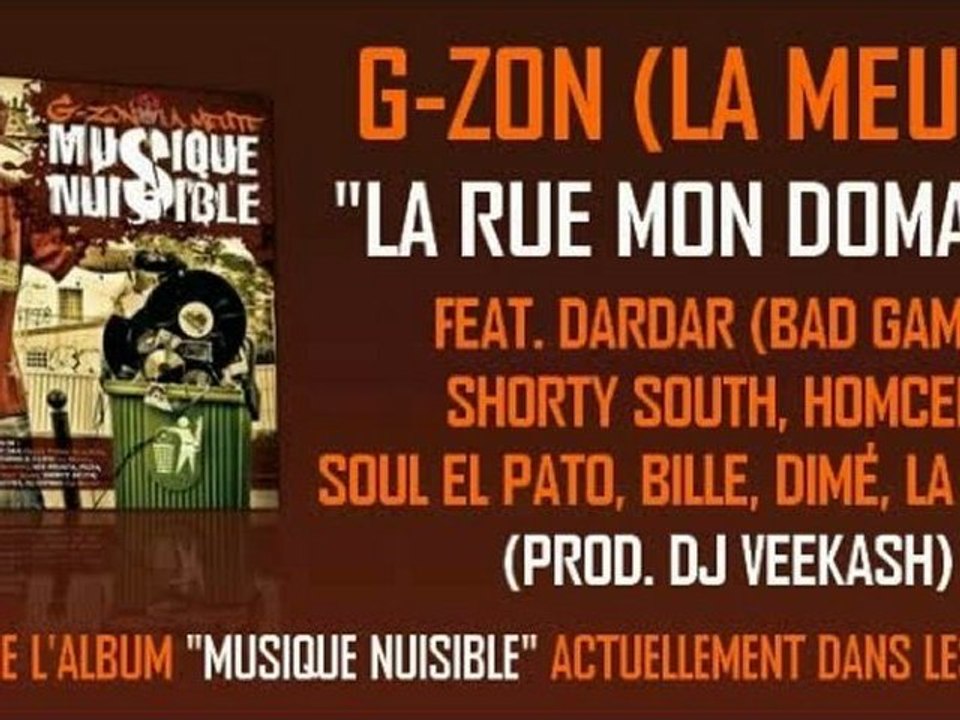 G-ZON FEAT. DARDAR (BAD GAME), SHORTY SOUTH, HOMCEN, SOUL EL PATO, BILLE, DIMÉ, LA BASTOS - LA RUE MON DOMAINE (PROD. DJ VEEKASH)