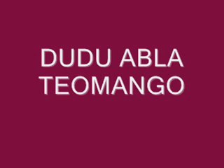 TEOMANGO DUDU ABLA