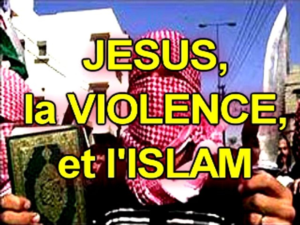 Jésus et la violence en Islam.