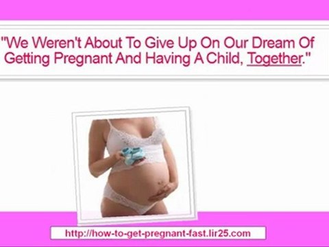 how to get pregnant with a boy - how fast can you get pregnant