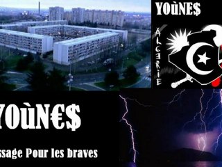 YOUNES  Message Pour Les braves (rap francais)