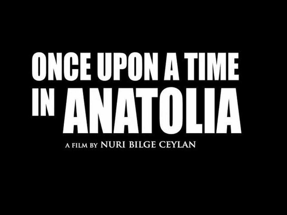 Once Upon a Time in Anatolia