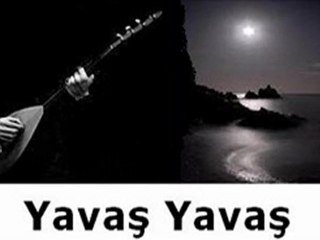 Yavaş Yavaş