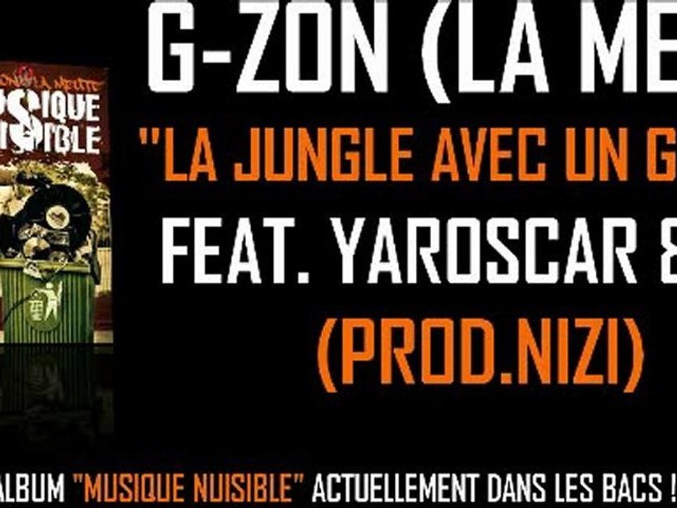 G-ZON (LA MEUTE) FEAT. YAROSCAR & TEPA - LA JUNGLE AVEC UN GRAND J (PROD. NIZI)