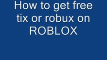 ROBLOX: how to get free tickets.