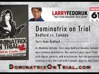 Interview - "Dominatrix on Trial" by Terri-Jean Bedford - Larry Fedoruk