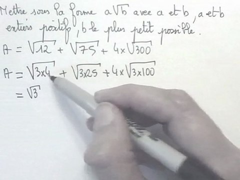 écrire une racines carrée sous la forme a √b , a et b entiers et b le plus petit possible