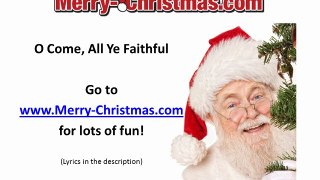 O Come, All Ye Faithful - Merry Christmas