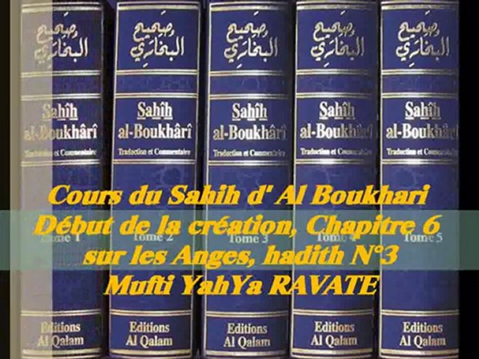 61. Cours du Sahih d' Al Boukhari Début de la création chapitre 6 sur les Anges, hadith N°3