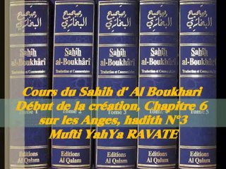61. Cours du Sahih d' Al Boukhari Début de la création chapitre 6 sur les Anges, hadith N°3